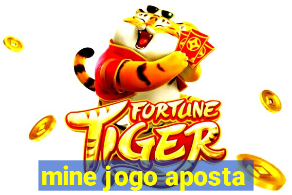 mine jogo aposta